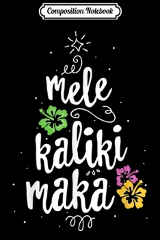 Paperback Composition Notebook: Mele Kalikimaka Christmas Tree Hawaiian Hawaii Xmas Journal/Notebook Blank Lined Ruled 6x9 100 Pages Book