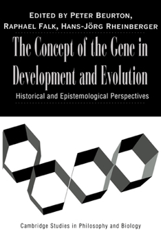 Hardcover The Concept of the Gene in Development and Evolution: Historical and Epistemological Perspectives Book