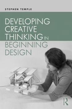 Paperback Developing Creative Thinking in Beginning Design Book