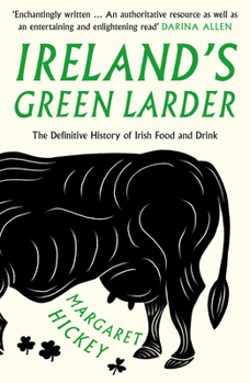 Paperback Ireland's Green Larder: The Definitive History of Irish Food and Drink Book