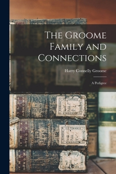 Paperback The Groome Family and Connections: A Pedigree Book