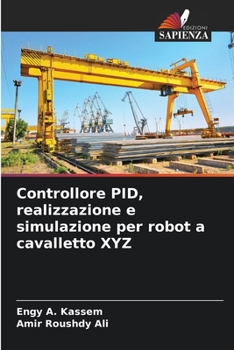 Paperback Controllore PID, realizzazione e simulazione per robot a cavalletto XYZ [Italian] Book