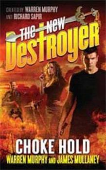 The New Destroyer: Choke Hold - Book #146 of the Destroyer