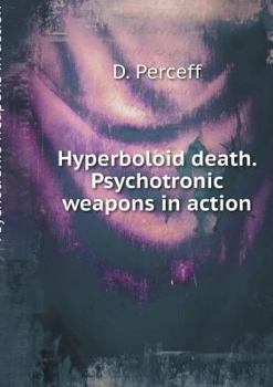 Paperback Hyperboloid death. Psychotronic weapons in action [Russian] Book