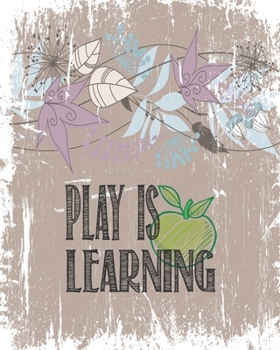 Paperback Play is Learning: Teacher Appreciation Notebook Or Journal Book