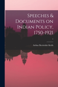 Paperback Speeches & Documents on Indian Policy, 1750-1921; 1 Book