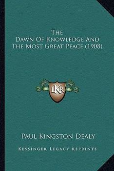The Dawn Of Knowledge And The Most Great Peace