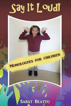 Paperback Say it loud!: Monologues fro children Book