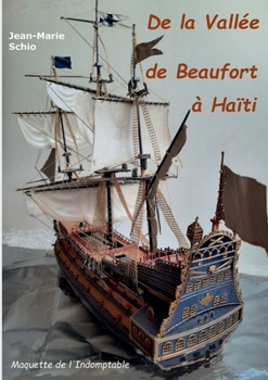 Paperback De la vallée de Beaufort à Haïti [French] Book