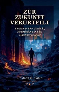 Zur Zukunft verurteilt (German Edition)
