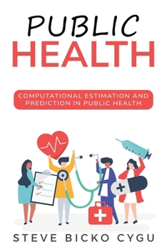 Paperback Computational Estimation and Prediction in Public Health Book