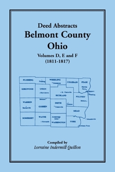 Paperback Deed Abstracts, Belmont County, Ohio: Volume D, E, and F (1811-1817) Book
