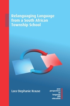 Hardcover Relanguaging Language from a South African Township School Book