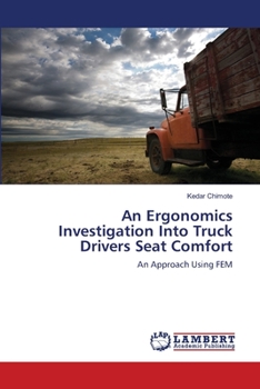 Paperback An Ergonomics Investigation Into Truck Drivers Seat Comfort Book