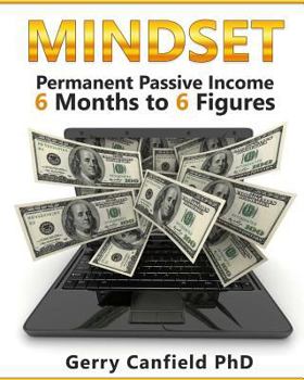 Paperback Mindset: Permanent Passive Income, 6 Months to 6 Figures Book