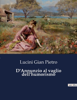 Paperback D'Annunzio al vaglio dell'humorismo [Italian] Book