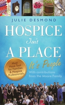 Paperback Hospice Isn't a Place: It's People Book