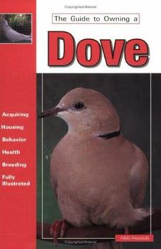 Paperback The Guide to Owning a Dove Book