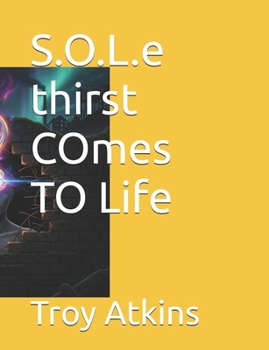 Paperback S.O.L.e thirst COmes TO Life Book