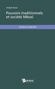 Paperback Pouvoirs traditionnels et société Mbosi [French] Book