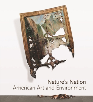 Hardcover Nature's Nation: American Art and Environment Book