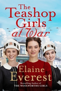 Hardcover Macmillan The Teashop Girls at War A captivating wartime saga from the bestselling author of The Woolworths Girls. Book