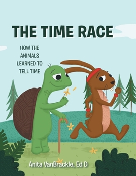 Paperback The Time Race: How the Animals Learned to Tell Time Book