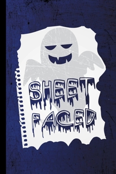 Paperback Sheet Faced: Ghost Spooky Ghoul Halloween Party Scary Hallows Eve All Saint's Day Celebration Gift For Celebrant And Trick Or Treat Book