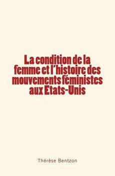 La condition de la femme et l'histoire des mouvements féministes aux Etats-Unis