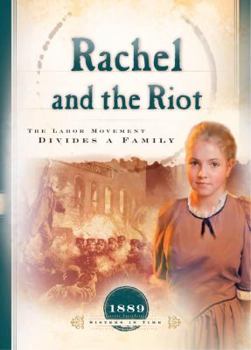 Rachel and the Riot: The Labor Movement Divides a Family (Sisters in Time) - Book #15 of the Sisters in Time