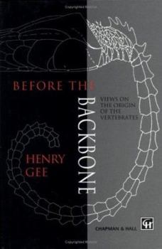 Hardcover Before the Backbone: Views on the Origin of the Vertebrates Book