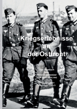 Kriegserlebnisse an der Ostfront (German Edition)