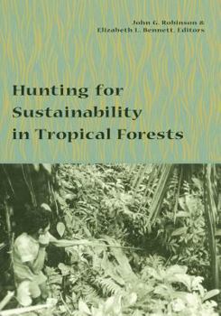 Hardcover Hunting for Sustainability in Tropical Forests Book