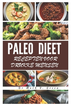 Paperback Paleo Dieet Recepten Voor Drukke Mensen [Dutch] Book