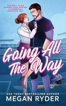 Going All the Way - Book #1 of the Knights of Passion