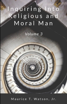 Paperback Inquiring Into Religious and Moral Man: Volume 3 Book