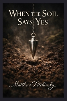 Paperback When the Soil Says Yes Book