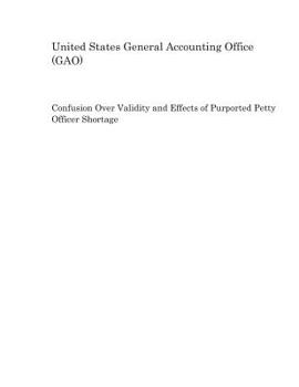 Paperback Confusion Over Validity and Effects of Purported Petty Officer Shortage Book