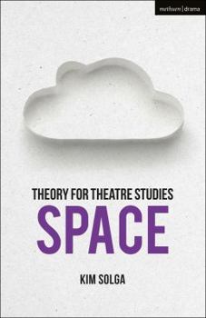 Paperback Theory for Theatre Studies: Space Book