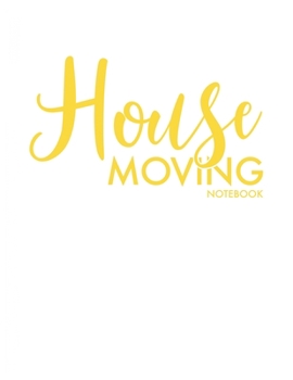 Paperback House Moving Notebook: Guided Home Buying Checklists, Moving Planners, Packing Organizers, Move In Checklist Book