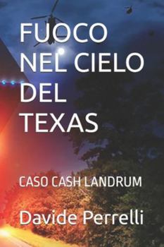 Paperback Fuoco Nel Cielo del Texas: Caso Cash Landrum [Italian] Book