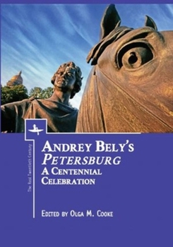 Hardcover Andrey Bely's "Petersburg": A Centennial Celebration Book