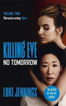 No Tomorrow - Book #2 of the Killing Eve