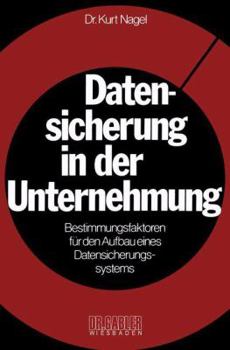 Paperback Datensicherung in Der Unternehmung: Bestimmungsfaktoren Für Den Aufbau Eines Datensicherungssystems [German] Book