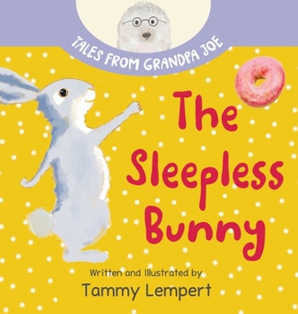 Hardcover The Sleepless Bunny: A Sleepy Time Book for Kids Ages 4-8 Book