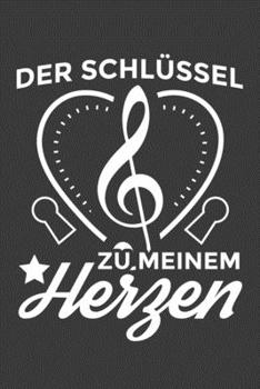 Der Schlüssel zu meinem Herzen: Linierter DinA 5 Jahres-Kalender 2020 für Musikerinnen und Musiker Terminplaner Musik Kalender (German Edition)