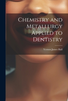 Paperback Chemistry and Metallurgy Applied to Dentistry Book