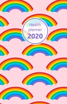 Health Planner 2020: Meal and Exercise trackers, Step counter, Calorie counter. For Losing weight, Getting fit and Living healthy. 8.5" x 5.5" (Half ... design, rainbow pattern. Soft matte cover).