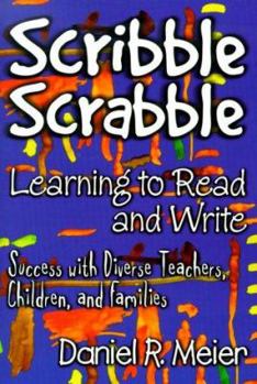 Paperback Scribble Scrabble--Learning to Read and Write: Success with Diverse Teachers, Children, and Families Book