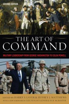 Paperback The Art of Command: Military Leadership from George Washington to Colin Powell Book